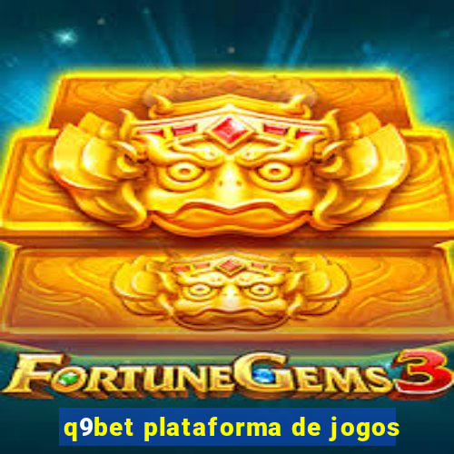 q9bet plataforma de jogos